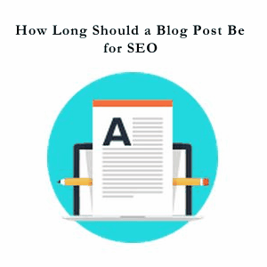 How Long Should a Blog Post Be?