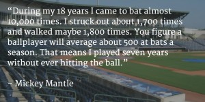 Mickey Mantle Quote